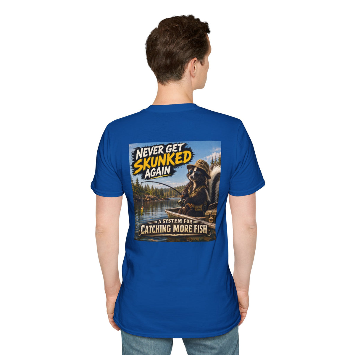T-Shirt Never Get Skunked Again, Catch More Fish Fishing Graphic Tee