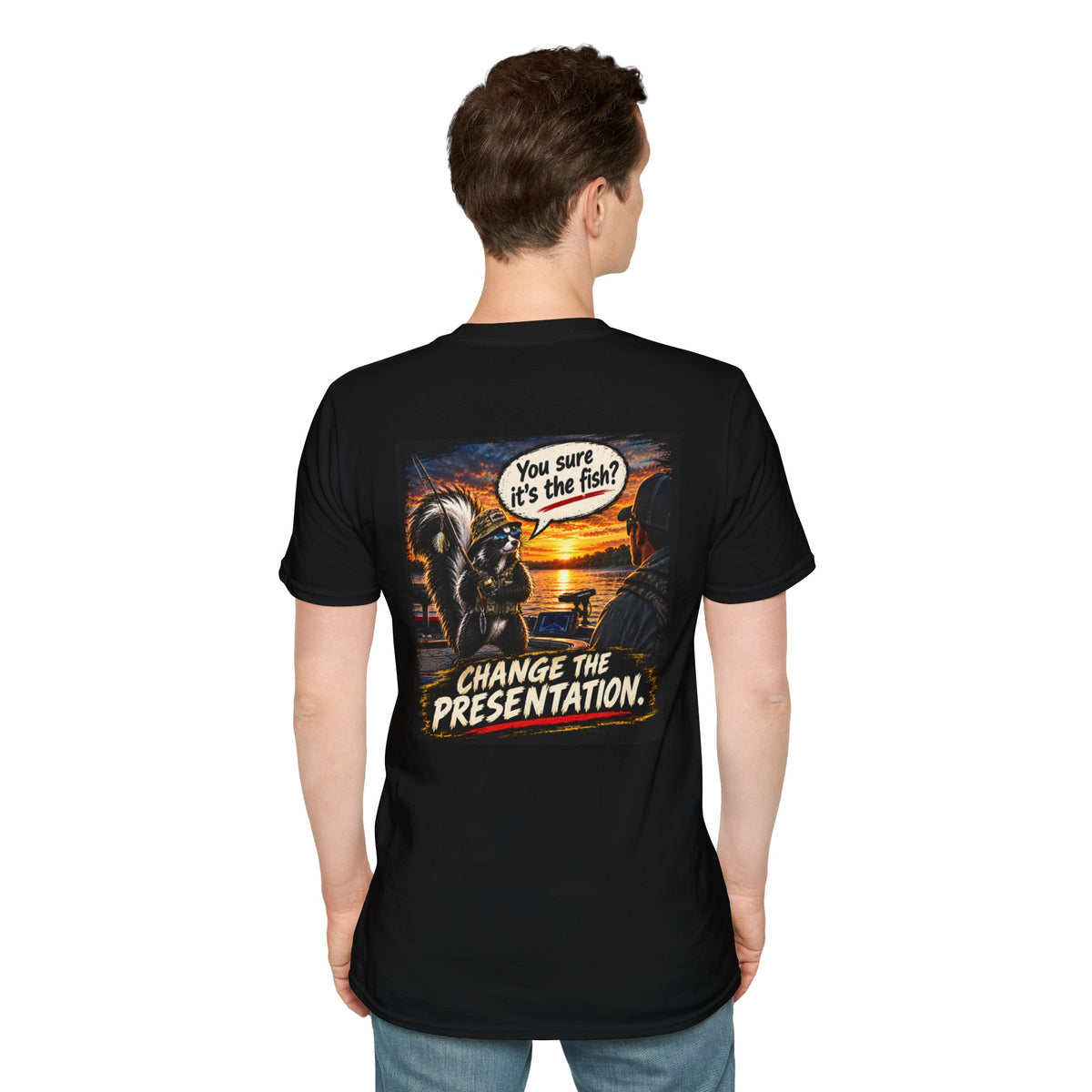 T‑Shirt Don't Blame The Fish, Change The Presentation Fishing Graphic Tee