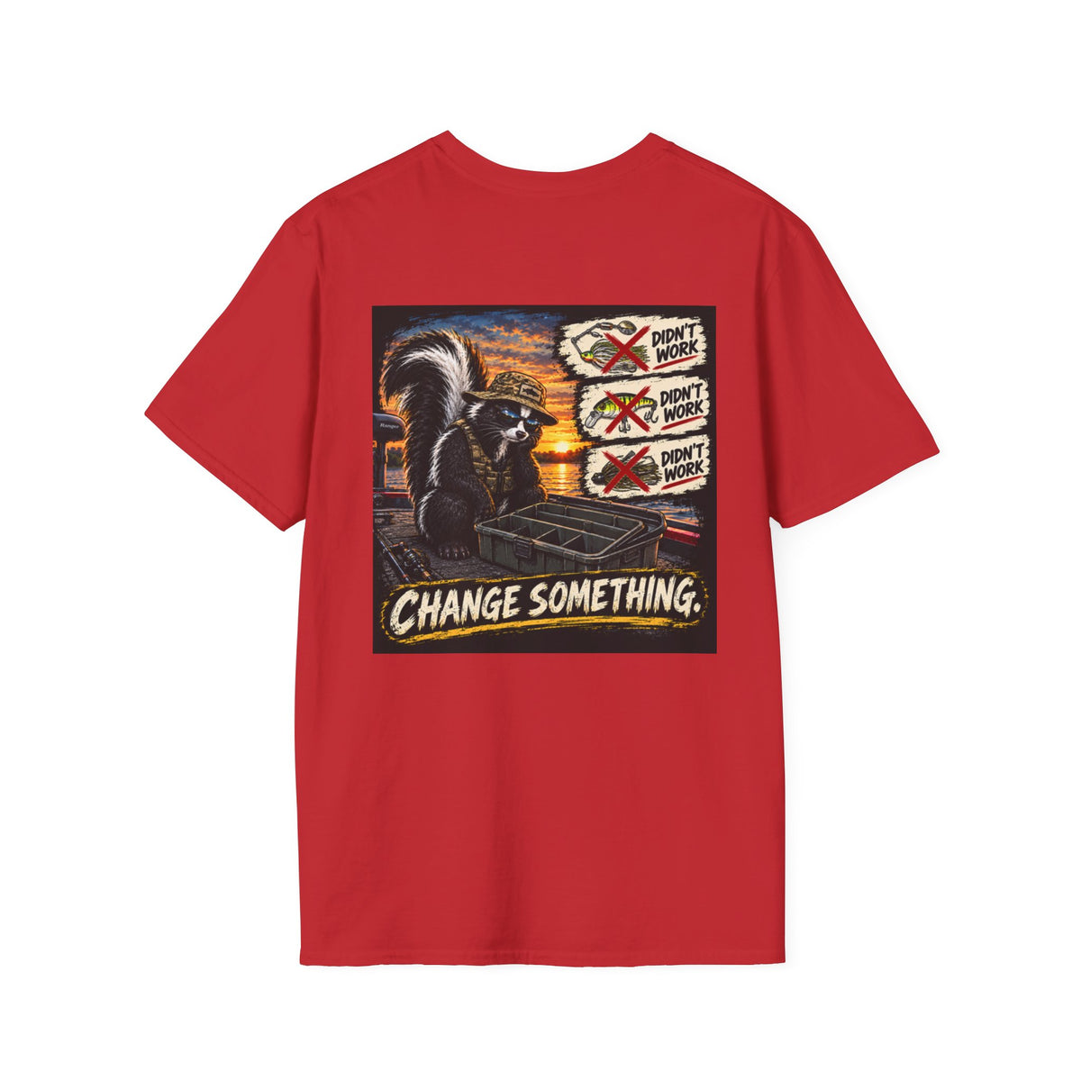 T-Shirt Change Something, Skunk Happens Fishing Graphic Tee