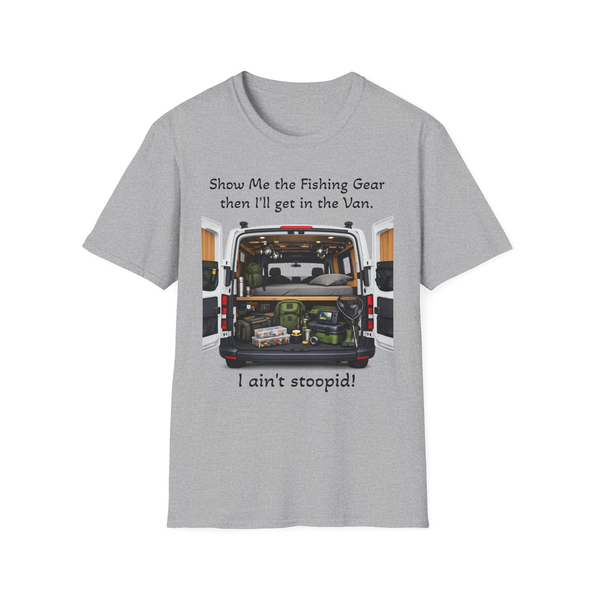 T‑Shirt — “I ain't stoopid!”