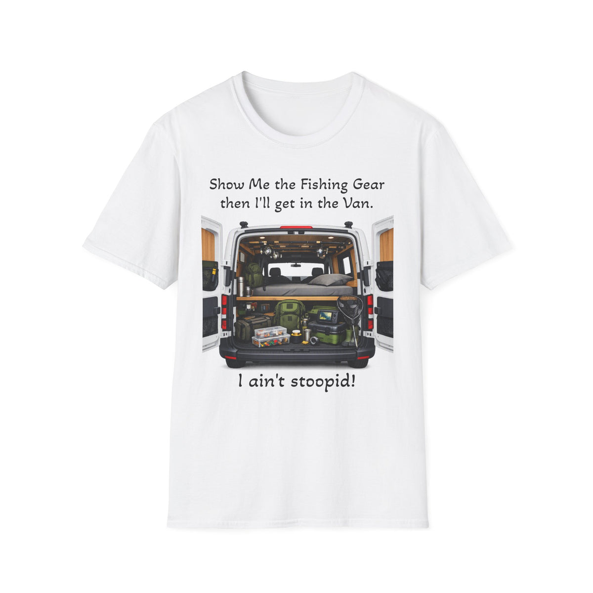 T‑Shirt — “I ain't stoopid!”