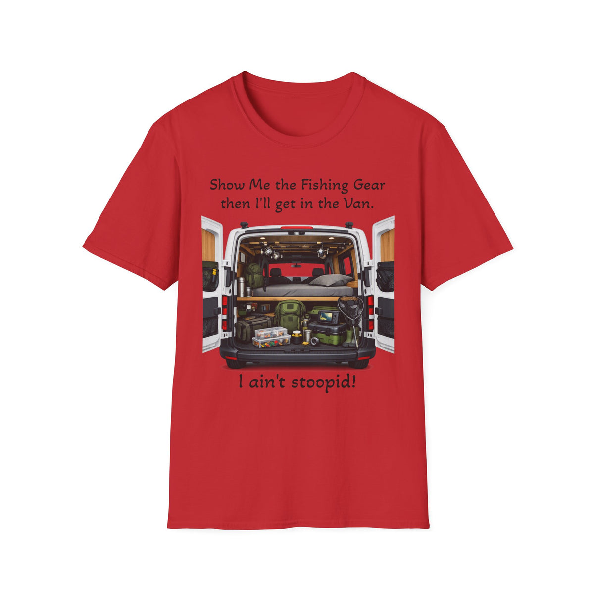 T‑Shirt — “I ain't stoopid!”