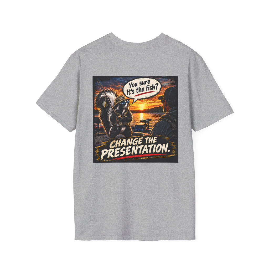 T‑Shirt Don't Blame The Fish, Change The Presentation Fishing Graphic Tee