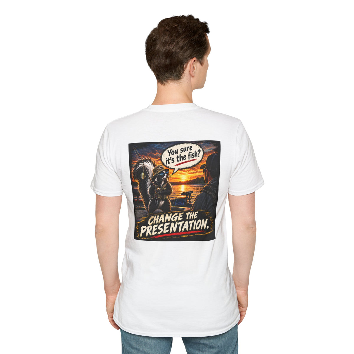 T‑Shirt Don't Blame The Fish, Change The Presentation Fishing Graphic Tee