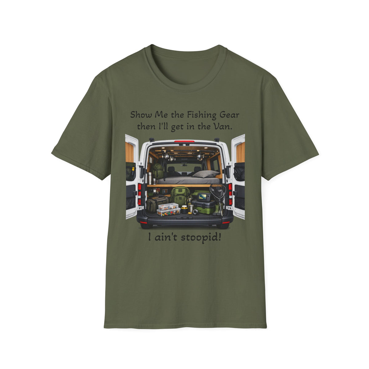 T‑Shirt — “I ain't stoopid!”