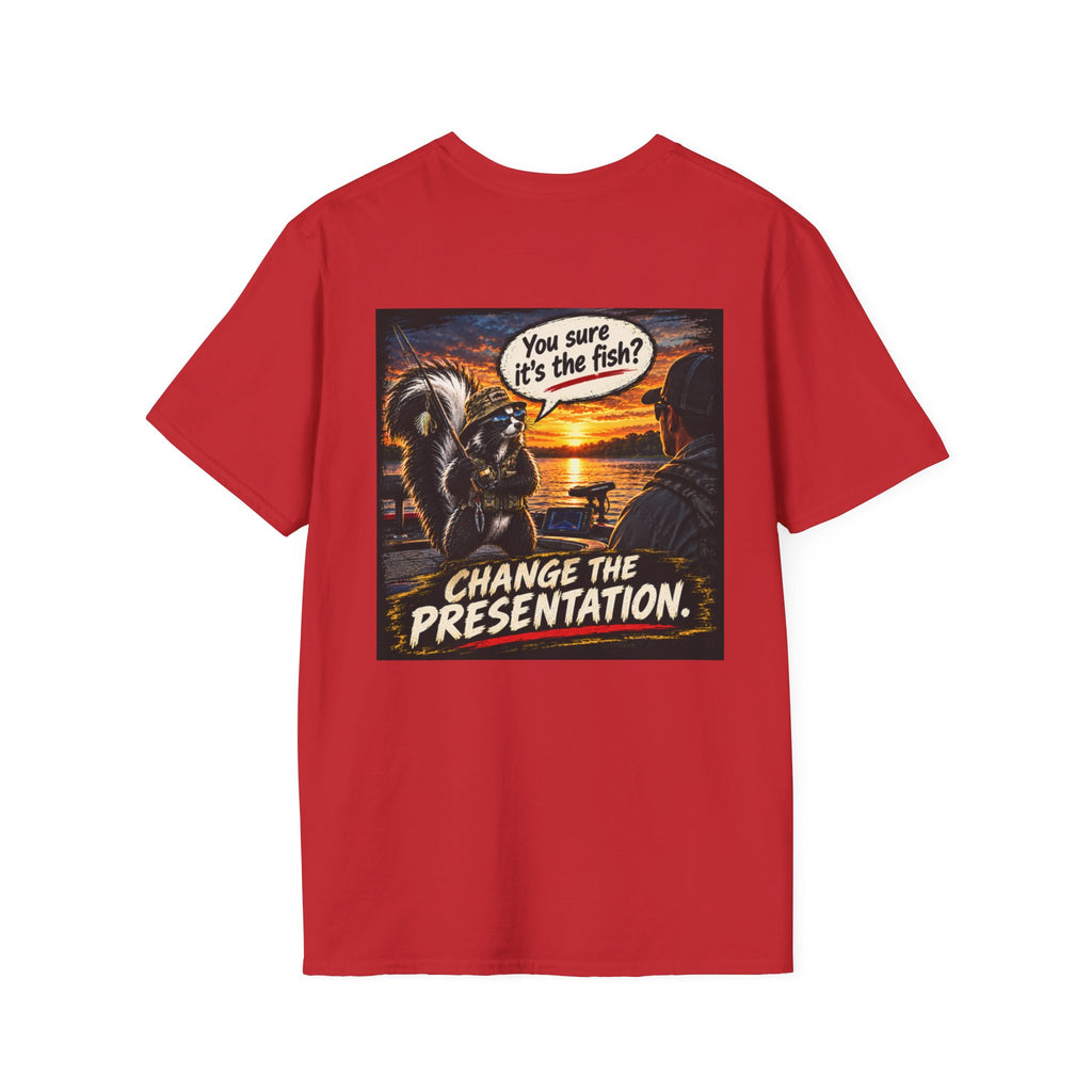 T‑Shirt Don't Blame The Fish, Change The Presentation Fishing Graphic Tee