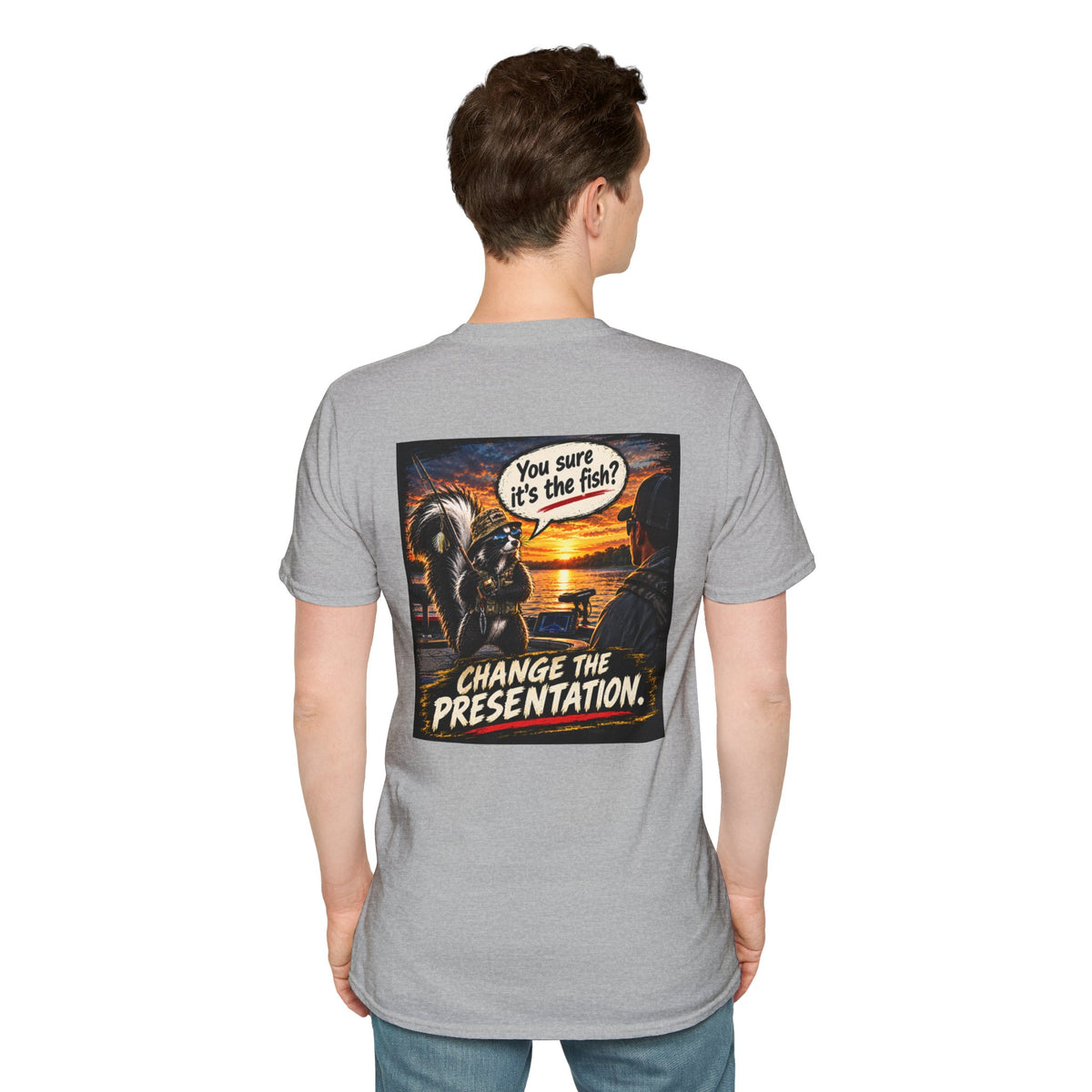 T‑Shirt Don't Blame The Fish, Change The Presentation Fishing Graphic Tee