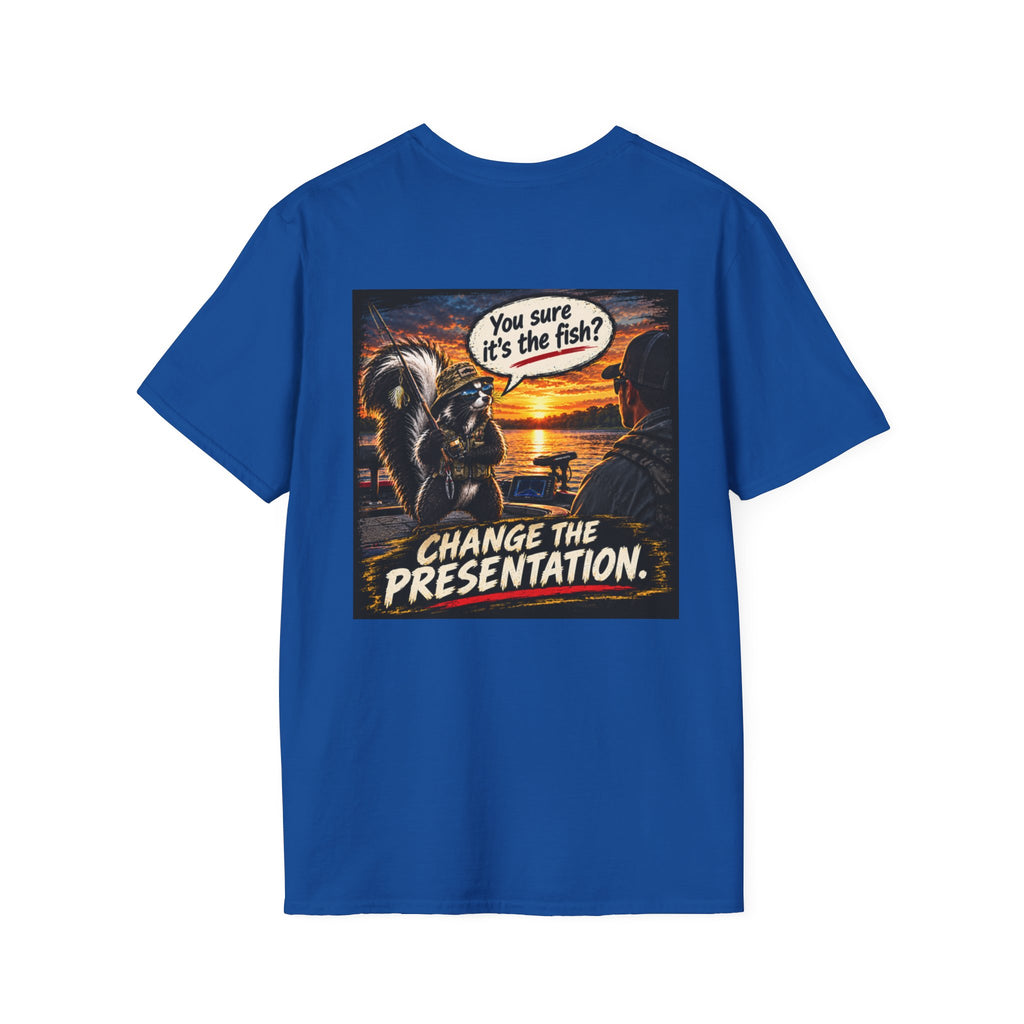 T‑Shirt Don't Blame The Fish, Change The Presentation Fishing Graphic Tee
